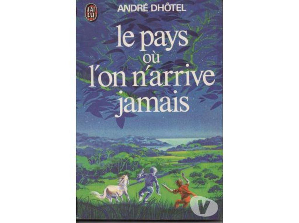 Livres occasion Tarn-et-Garonne Montauban - 82000 - Photos Vivastreet André DHOTEL Le pays où l'on arrive jamais