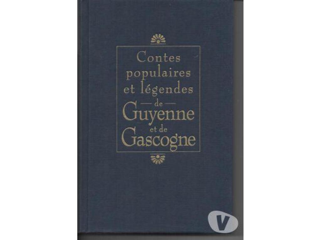Livres occasion Tarn-et-Garonne Montauban - 82000 - Photos Vivastreet Contes populaires et légendes de Guyenne et de Gascogne