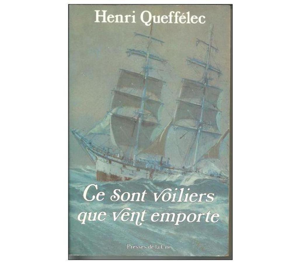 Livres occasion Tarn-et-Garonne Montauban - 82000 - Photos Vivastreet Henri QUEFFELEC Ce sont voiliers que vent emporte
