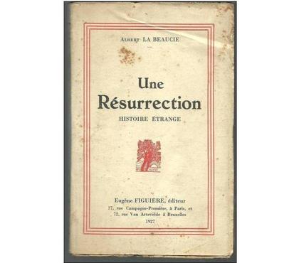 Livres occasion Montauban Tarn-et-Garonne - Photos Vivastreet Albert LA BEAUCIE Une Résurrection histoire étrange