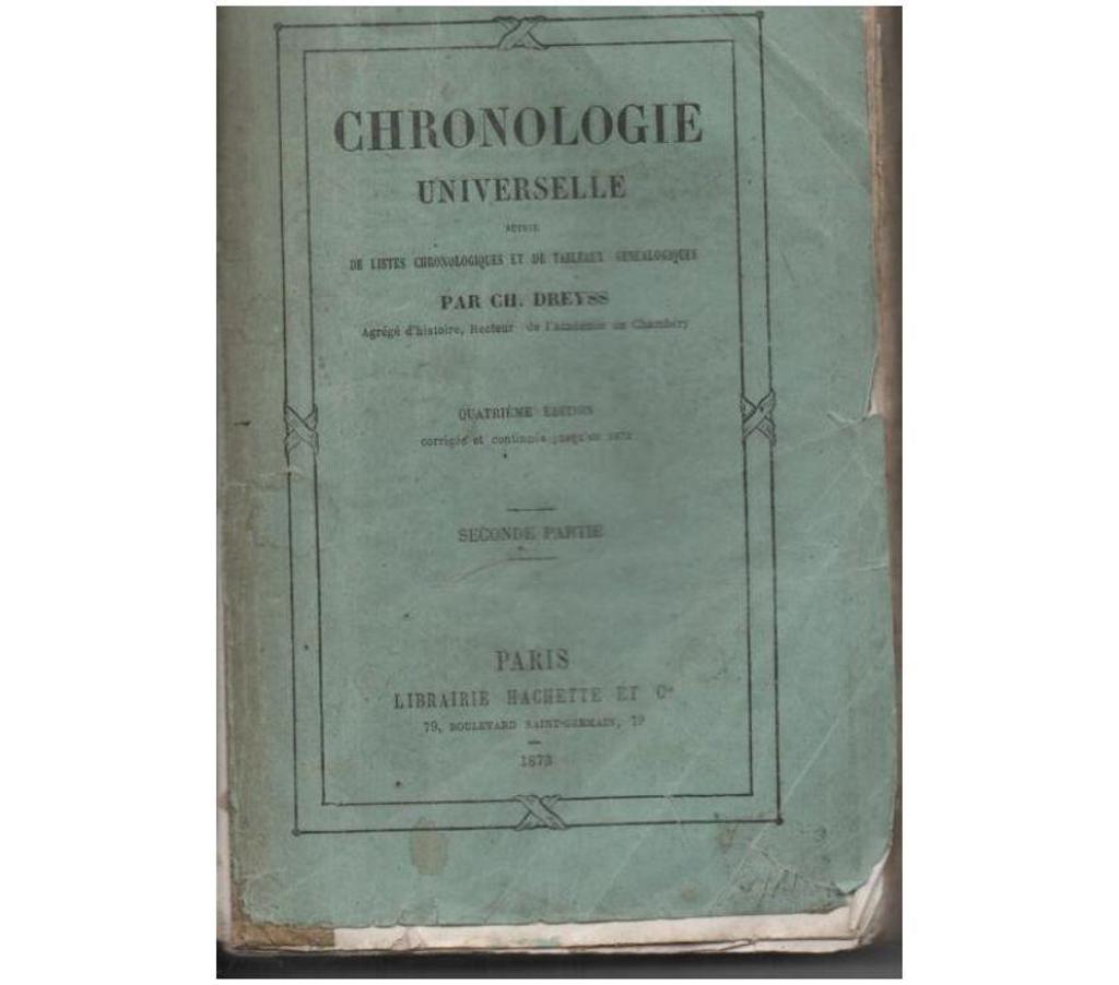 Livres occasion Tarn-et-Garonne Montauban - 82000 - Photos Vivastreet CHRONOLOGIE UNIVERSELLE par CH. DREYSS 4e édition