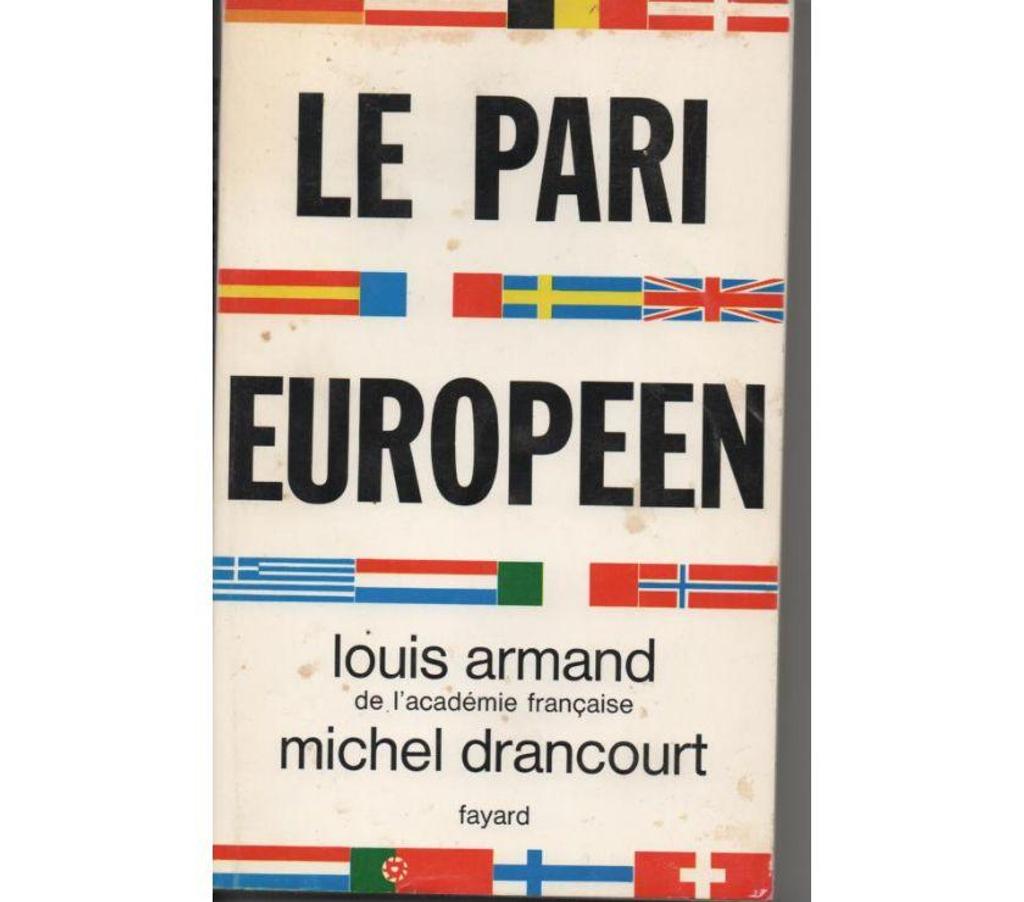 Livres occasion Tarn-et-Garonne Montauban - 82000 - Photos Vivastreet Louis ARMAND et Michel DRANCOURT Le pari européen