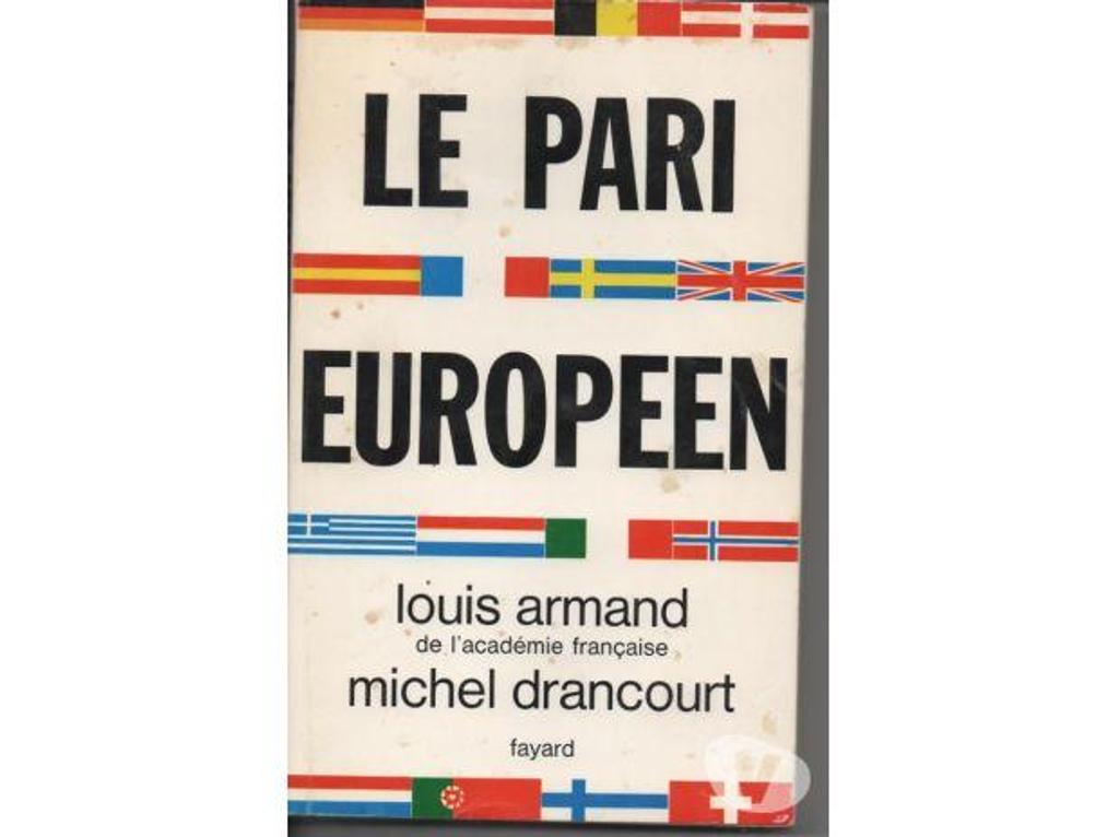 Livres occasion Tarn-et-Garonne Montauban - 82000 - Photos Vivastreet Louis ARMAND et Michel DRANCOURT Le pari européen