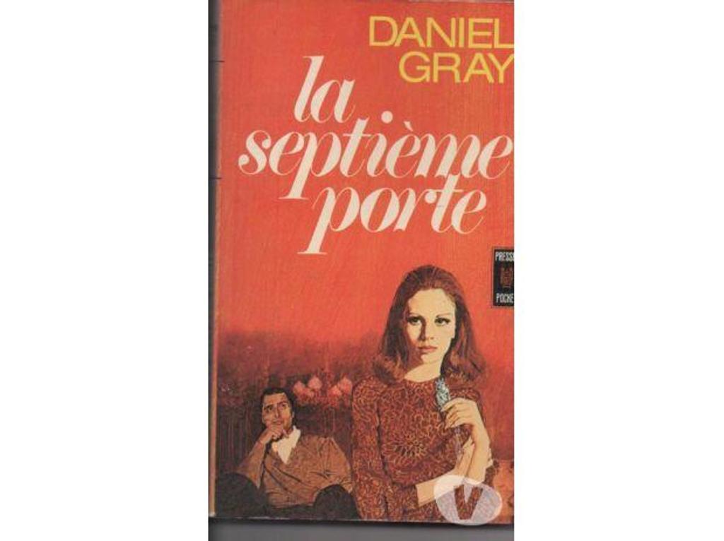 Livres occasion Tarn-et-Garonne Montauban - 82000 - Photos Vivastreet Daniel GRAY La septieme porte
