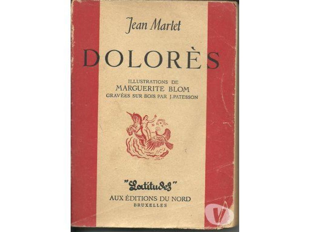 Livres occasion Tarn-et-Garonne Montauban - 82000 - Photos Vivastreet DOLORES par Jean MARTET - Editions du Nord - 1945