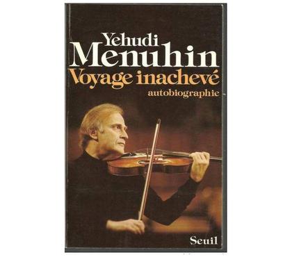 Livres occasion Montauban Tarn-et-Garonne - Photos Vivastreet Yehudi MENUHIN Voyage inachevé (autobiographie)