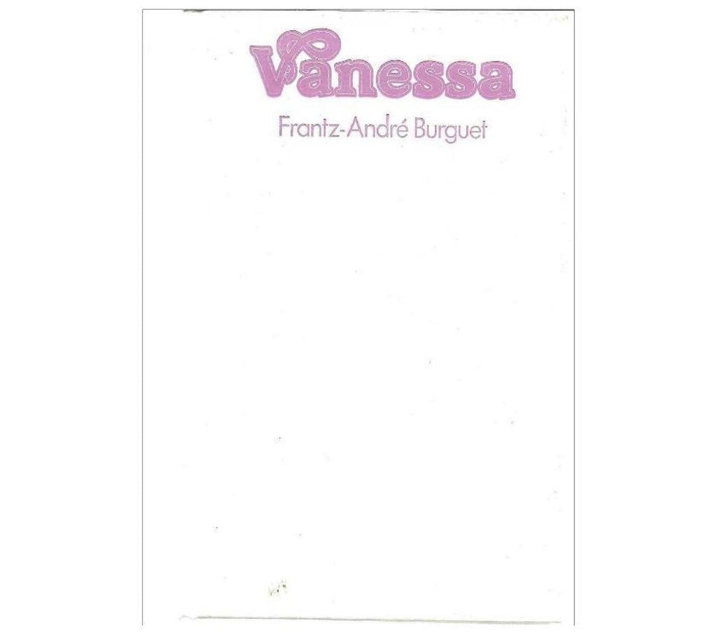 Livres occasion Tarn-et-Garonne Montauban - 82000 - Photos Vivastreet Frantz-André BURGUET : VANESSA