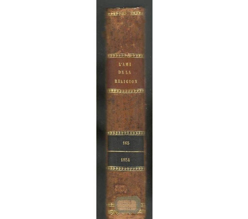 Livres occasion Tarn-et-Garonne Montauban - 82000 - Photos Vivastreet L´AMI DE LA RELIGION TOME 165e du 1er juillet 1854 au 30 sep