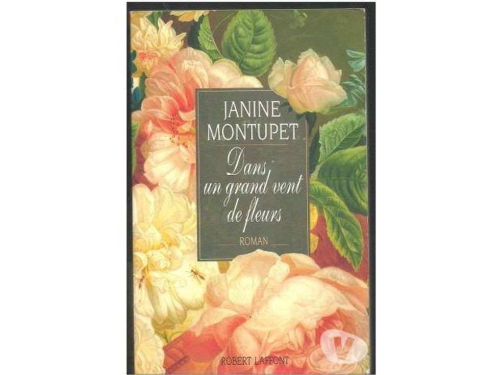 Livres occasion Tarn-et-Garonne Montauban - 82000 - Photos Vivastreet Janine MONTUPET Dans un grand vent de fleurs