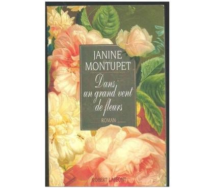 Livres occasion Montauban Tarn-et-Garonne - Photos Vivastreet Janine MONTUPET Dans un grand vent de fleurs