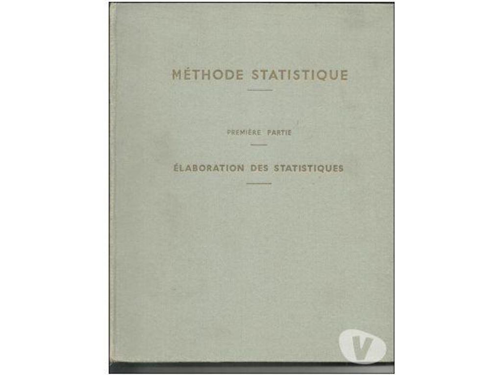 Livres occasion Tarn-et-Garonne Montauban - 82000 - Photos Vivastreet Methode statistique- 1re partie : Elaboration des statistiqu