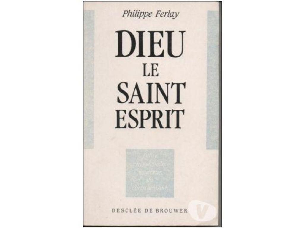 Livres occasion Tarn-et-Garonne Montauban - 82000 - Photos Vivastreet Philippe FERLAY Dieu le Saint Esprit