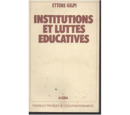 Livres occasion Montauban Tarn-et-Garonne - Photos Vivastreet ETTORE GELPI : INSTITUTIONS ET LUTTES EDUCATIVES
