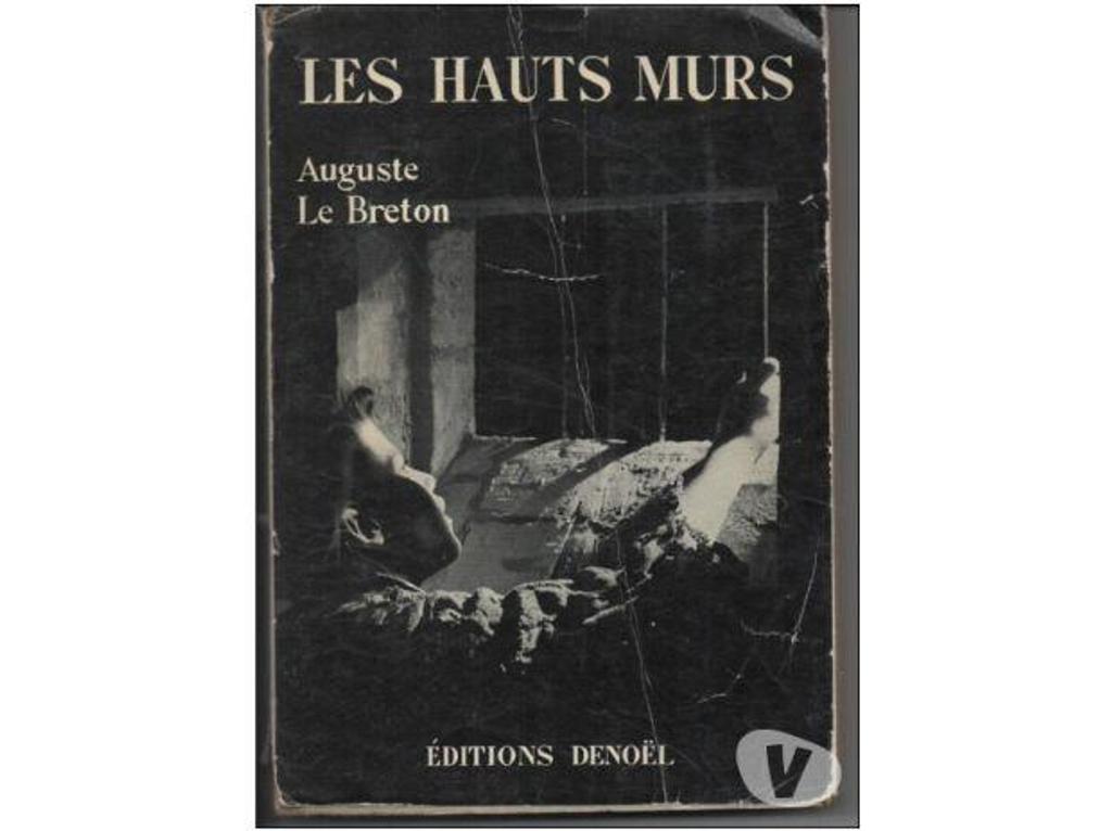 Livres occasion Tarn-et-Garonne Montauban - 82000 - Photos Vivastreet Auguste LE BRETON Les hauts murs - Editions DENOEL