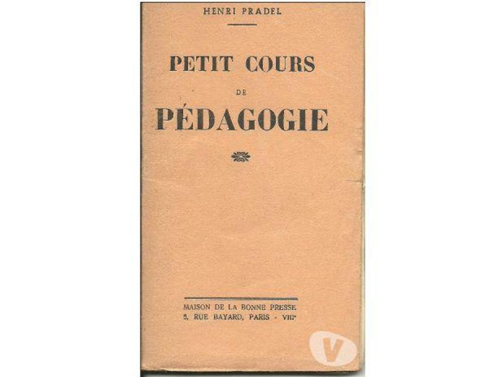 Livres occasion Tarn-et-Garonne Montauban - 82000 - Photos Vivastreet Henri PRADEL Petit cours de pédagogie