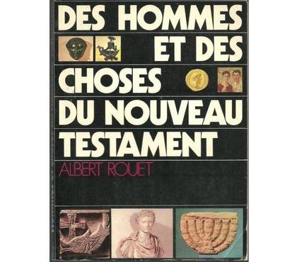 Livres occasion Montauban Tarn-et-Garonne - Photos Vivastreet Albert ROUET Des hommes et des choses du nouveau Testament