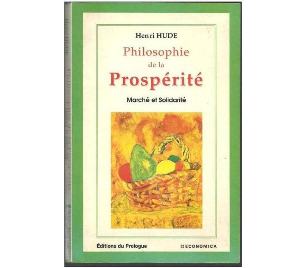 Livres occasion Tarn-et-Garonne Montauban - 82000 - Photos Vivastreet Henri HUDE Philosophie de la prospérité - Marché et solidari