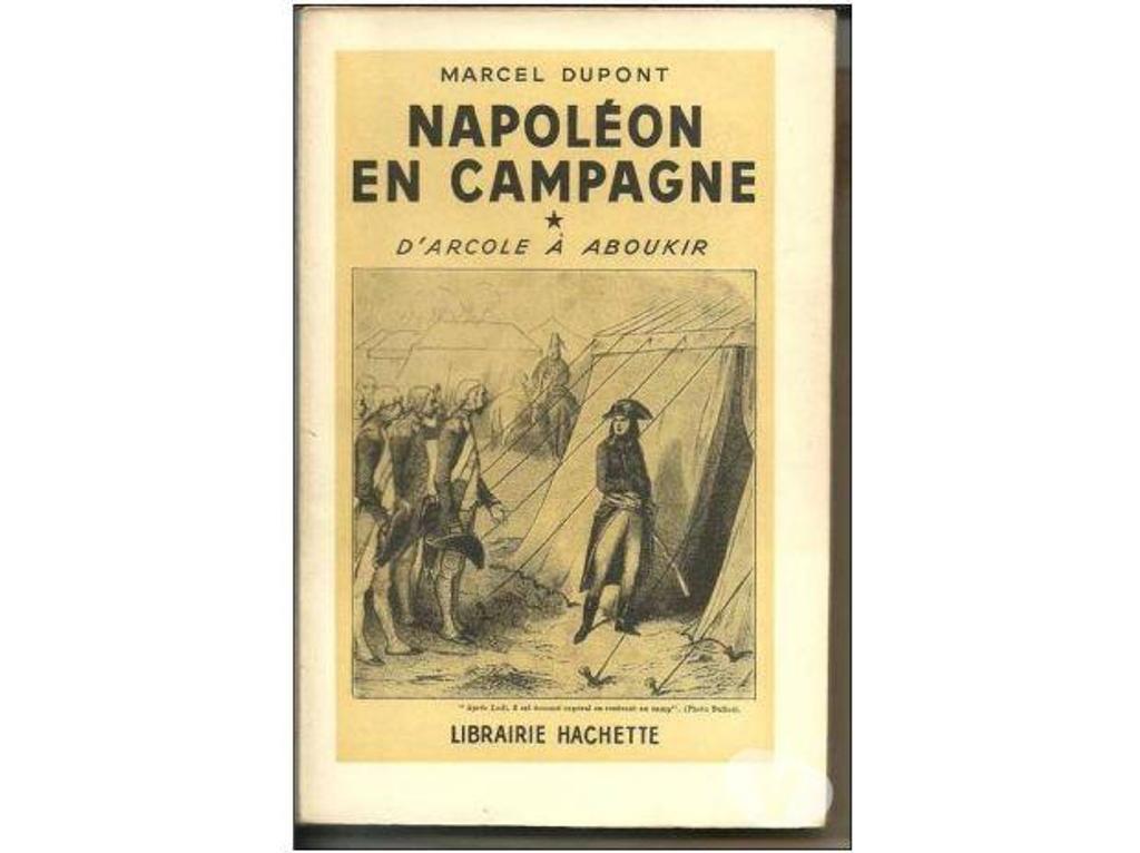 Livres occasion Tarn-et-Garonne Montauban - 82000 - Photos Vivastreet Marcel DUPONT Napoléon en campagne d'ARcole à Abou