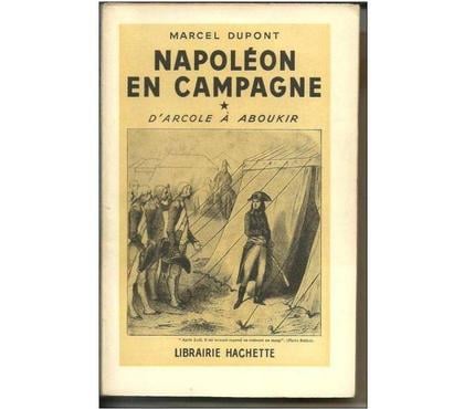 Livres occasion Montauban Tarn-et-Garonne - Photos Vivastreet Marcel DUPONT Napoléon en campagne d'ARcole à Abou