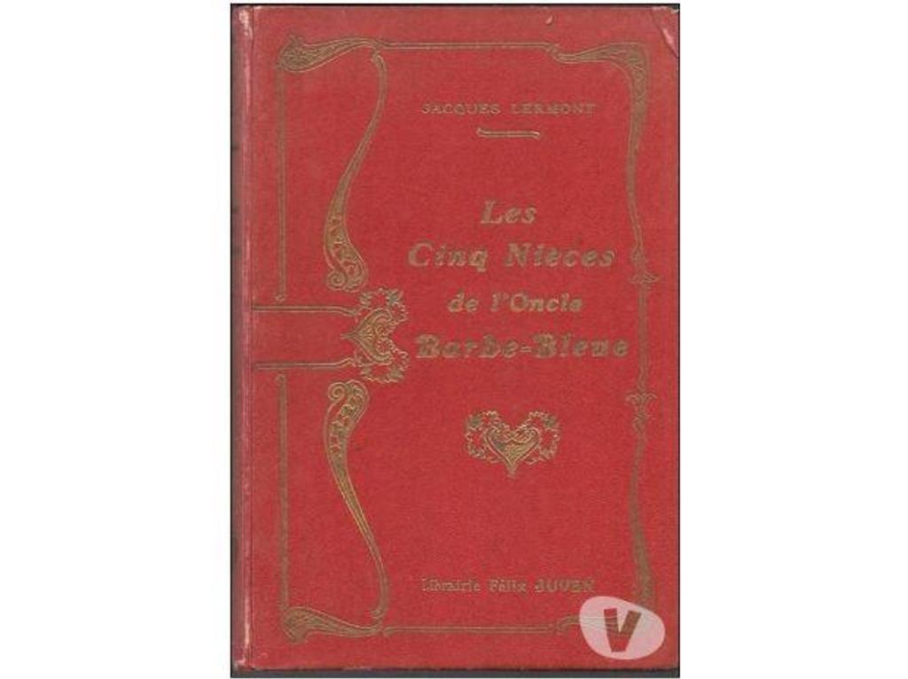 Livres occasion Tarn-et-Garonne Montauban - 82000 - Photos Vivastreet Les cinq nièces de l'oncle BARBE- BLEUE par Jacques LERMONT