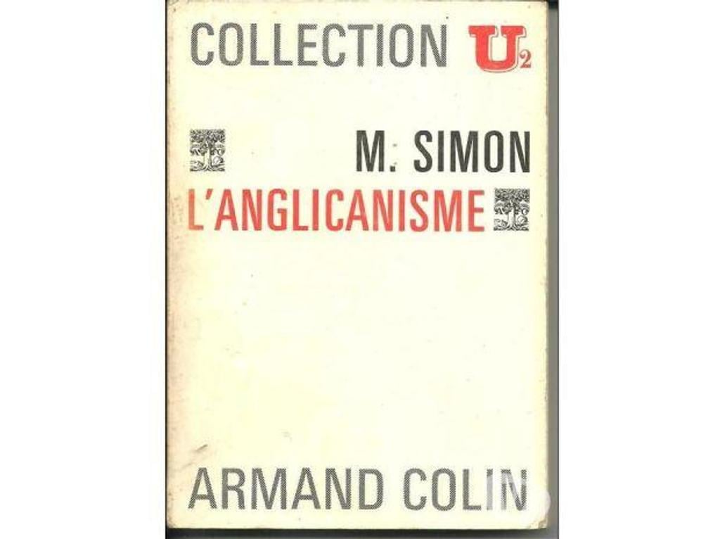 Livres occasion Tarn-et-Garonne Montauban - 82000 - Photos Vivastreet Marcel SIMON L'anglicanisme - Collection U2