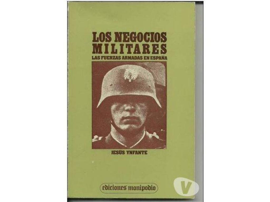 Livres occasion Tarn-et-Garonne Montauban - 82000 - Photos Vivastreet Los Negocios Militares Las Fuerzas Armadas En España par Jes