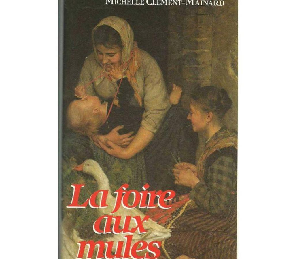 Livres occasion Tarn-et-Garonne Montauban - 82000 - Photos Vivastreet Michelle CLEMENT-MAINARD La foire aux mules