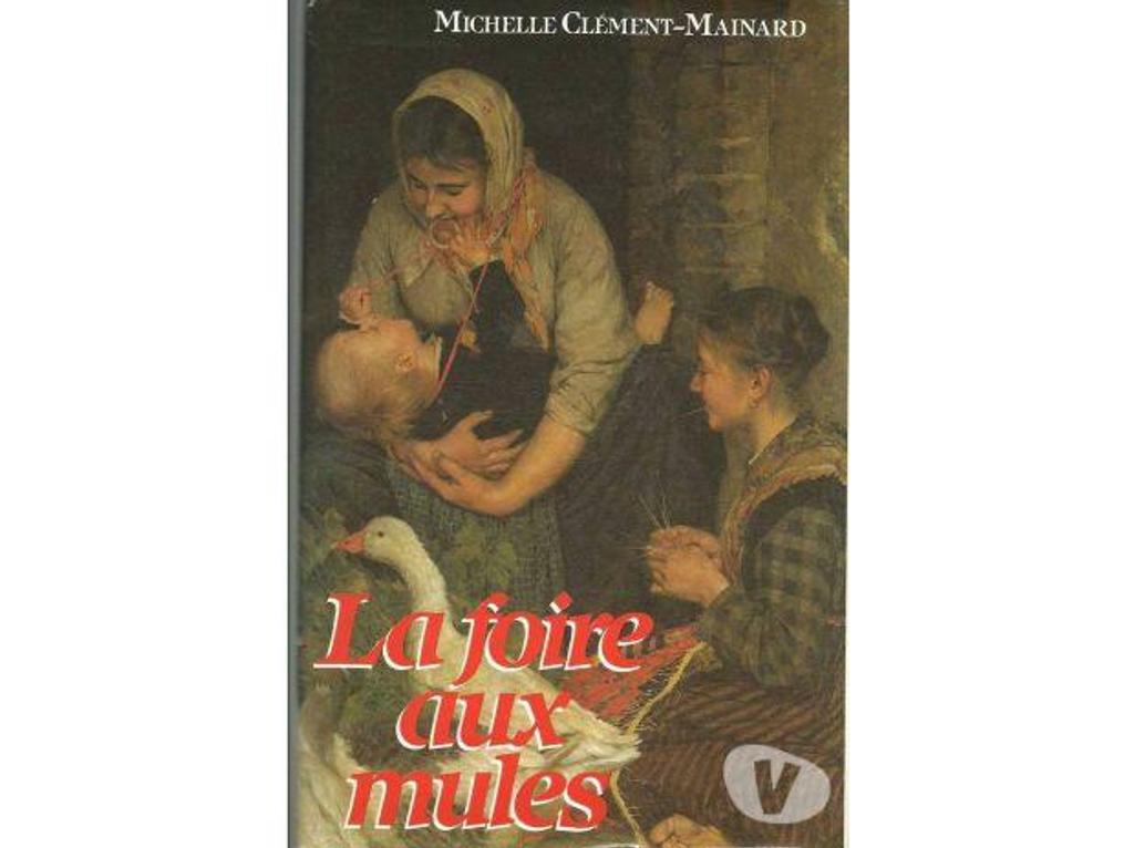 Livres occasion Tarn-et-Garonne Montauban - 82000 - Photos Vivastreet Michelle CLEMENT-MAINARD La foire aux mules