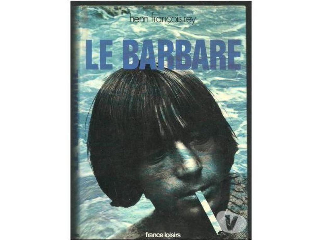 Livres occasion Tarn-et-Garonne Montauban - 82000 - Photos Vivastreet Henri François REY le barbare