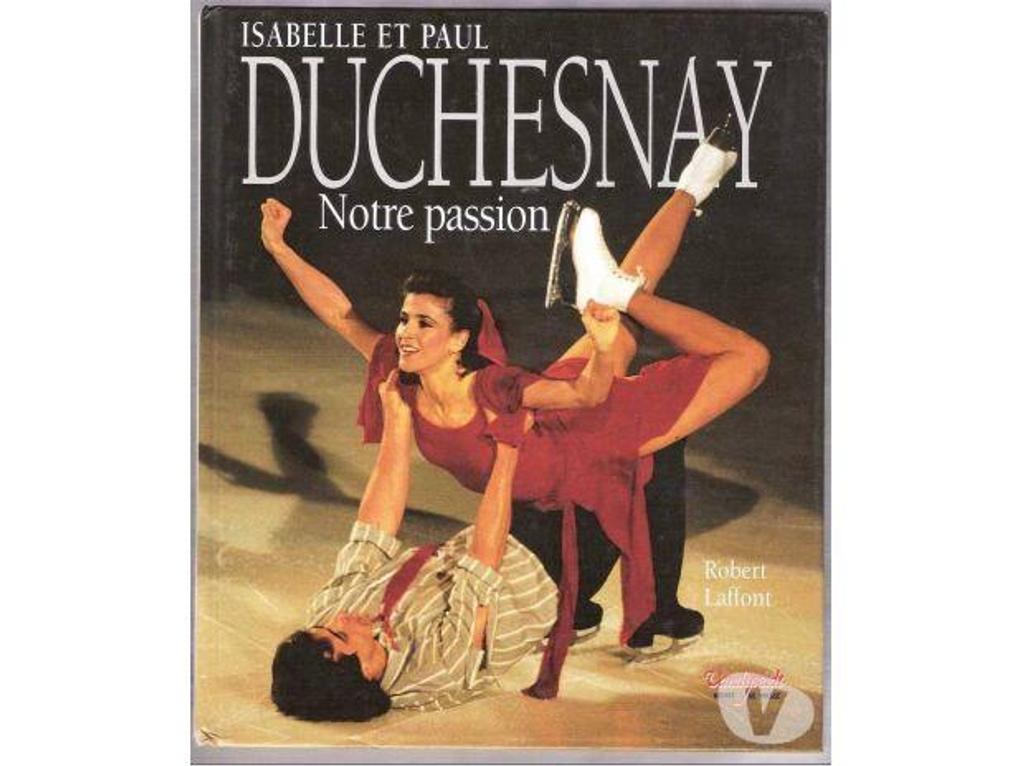 Livres occasion Tarn-et-Garonne Montauban - 82000 - Photos Vivastreet NOTRE PASSION : ISABELLE et PAUL DUCHESNAY Robert LAFFONT