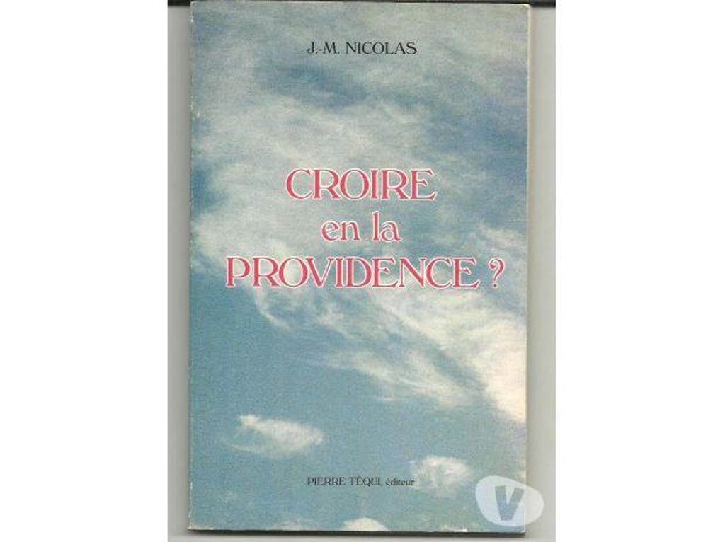 Livres occasion Tarn-et-Garonne Montauban - 82000 - Photos Vivastreet J M NICOLAS Croire en la Providence 