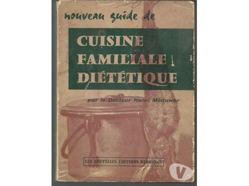 Livres occasion Tarn-et-Garonne Montauban - 82000 - Photos Vivastreet Dr MEDAWAR Nouveau guide de cuisine familiale diététique