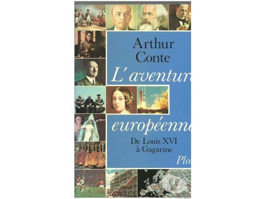 Livres occasion Tarn-et-Garonne Montauban - 82000 - Photos Vivastreet Arthur CONTE : L'aventure européenne de Louis XVI à Gagarine
