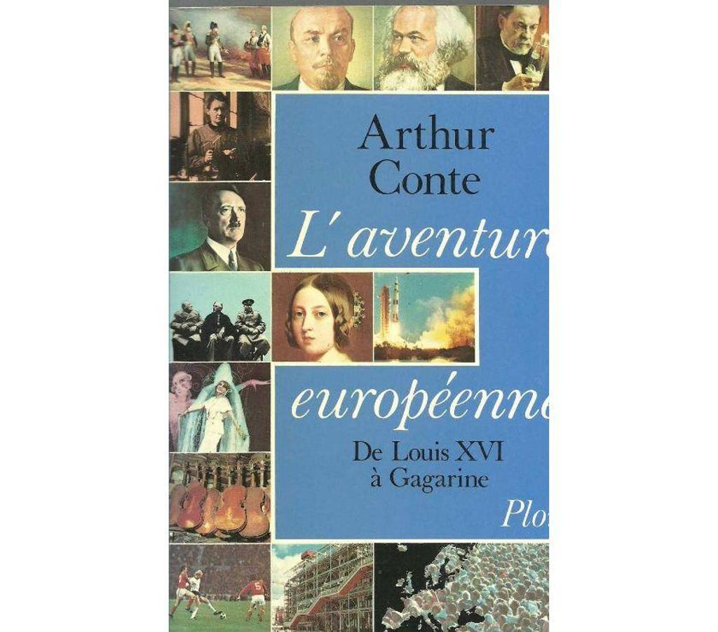 Livres occasion Tarn-et-Garonne Montauban - 82000 - Photos Vivastreet Arthur CONTE : L'aventure européenne de Louis XVI à Gagarine