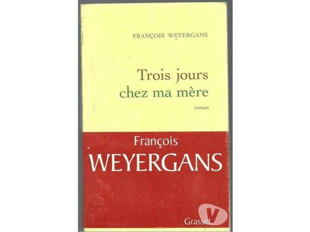 Livres occasion Tarn-et-Garonne Montauban - 82000 - Photos Vivastreet François WEYERGANS : Trois jours chez ma mère