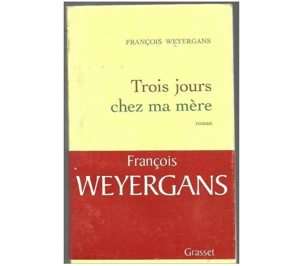 Livres occasion Tarn-et-Garonne Montauban - 82000 - Photos Vivastreet François WEYERGANS : Trois jours chez ma mère