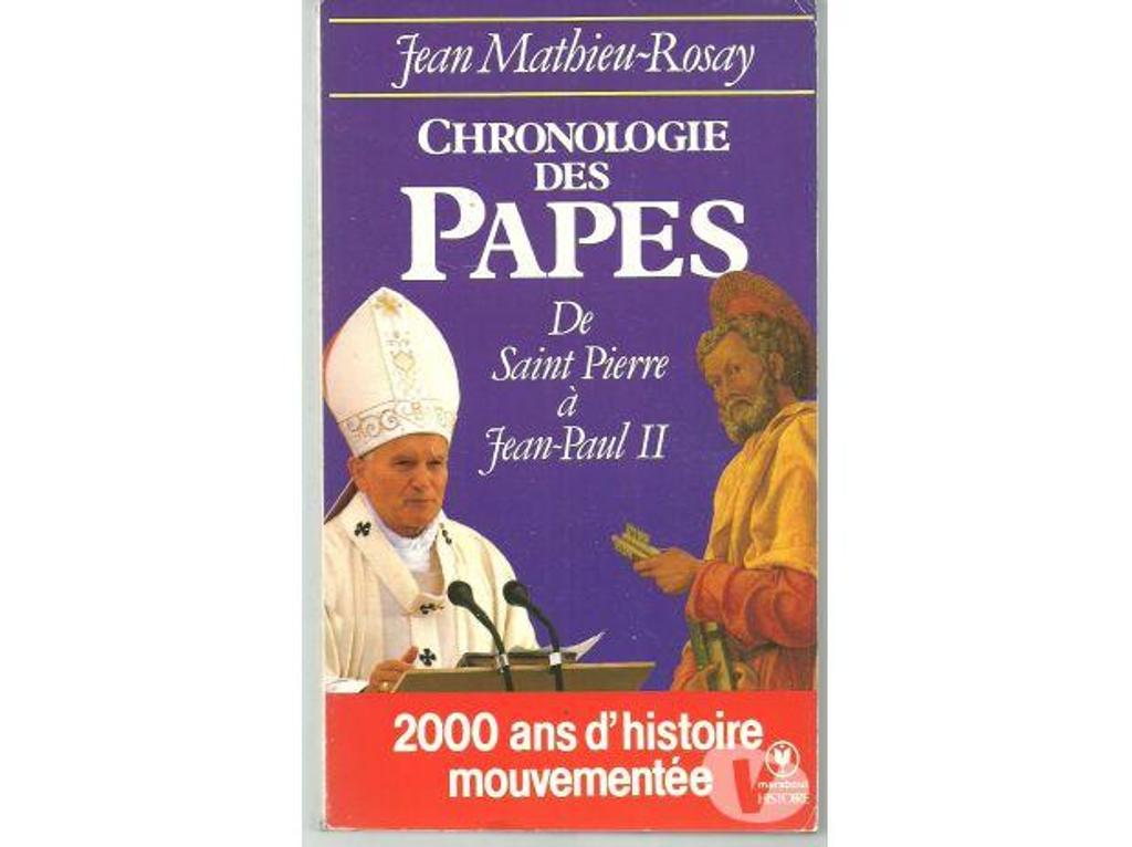 Livres occasion Tarn-et-Garonne Montauban - 82000 - Photos Vivastreet Jean MATHIEU-ROSAY Chronologie des PAPES de Saint Pierre à 