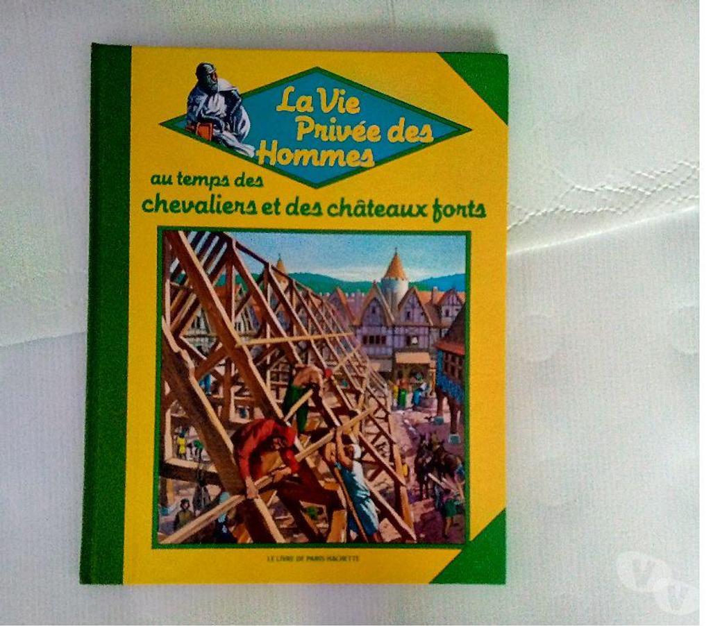 Livres occasion Loiret Chalette sur Loing - 45120 - Photos Vivastreet Livres La vie privée des hommes Hachette Jeunesse