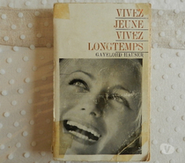 Vivez jeune vivez longtemps Gayelord Hauser.