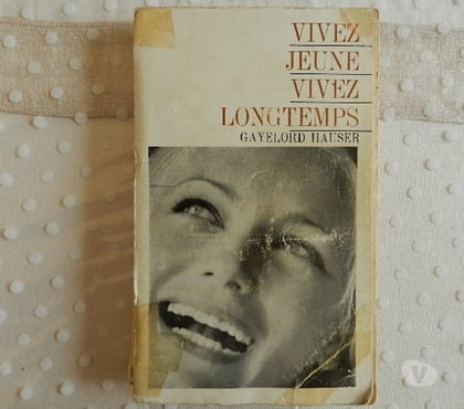 Livres occasion Cosnac Corrèze - Photos Vivastreet Vivez jeune vivez longtemps Gayelord Hauser.