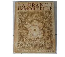 La France Immortelle - 2 livres - Très bon état