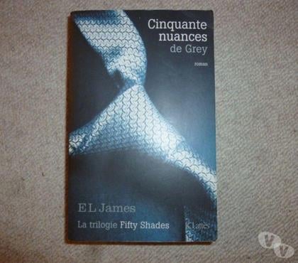 Livres occasion Le Kremlin Bicetre Val-de-Marne - Photos Vivastreet Roman : Cinquante nuances de Grey