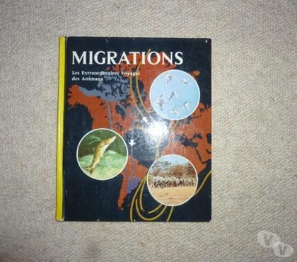 Livres occasion Le Kremlin Bicetre Val-de-Marne - Photos Vivastreet Migrations - Les extraordinaires voyages des animaux