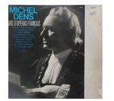 MICHEL DENS AIRS D’OPERAS FRANÇAIS PLAISIR MUSICAL 33 tours