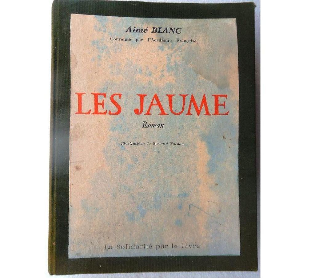 Livres occasion Hérault Castries - 34160 - Photos Vivastreet LES JAUMES Roman Aimé BLANC Illustrations Bernard TARDIEU 