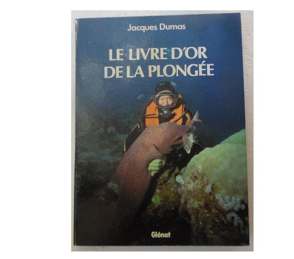 Livres occasion Hérault Castries - 34160 - Photos Vivastreet LE LIVRE D’OR DE LA PLONGÉE - JACQUES DUMAS