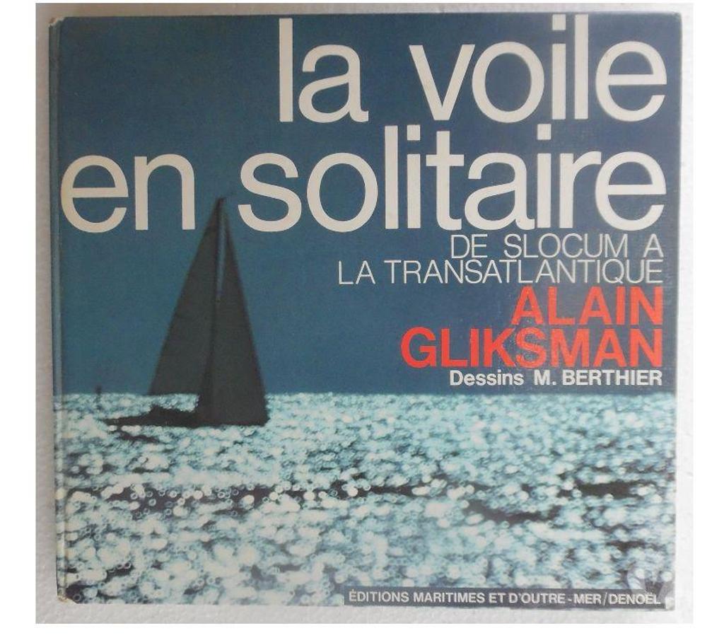 Livres occasion Hérault Castries - 34160 - Photos Vivastreet La voile en solitaire de Slocum a la transatlantique – Alain