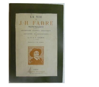 Livres occasion Castries Hérault - Photos Vivastreet LA VIE DE J.H.FABRE NATURALISTE SUIVIE DU REPERTOIRE GENERAL