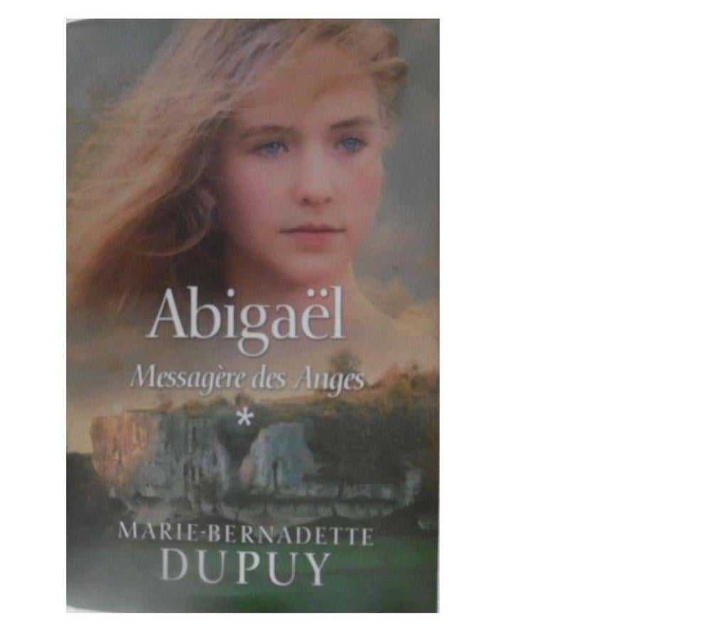 Livres occasion Hérault Castries - 34160 - Photos Vivastreet Abigaël Messagère des anges Marie-Bernadette DUPUY 