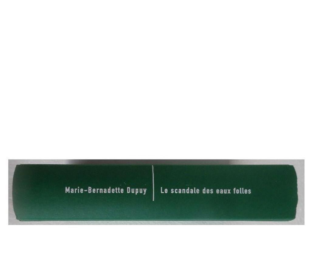 Livres occasion Hérault Castries - 34160 - Photos Vivastreet Le scandale des eaux folles - Marie-Bernadette DUPUY 